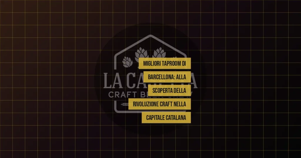 Migliori Taproom di Barcellona: Alla Scoperta della Rivoluzione Craft nella Capitale Catalana