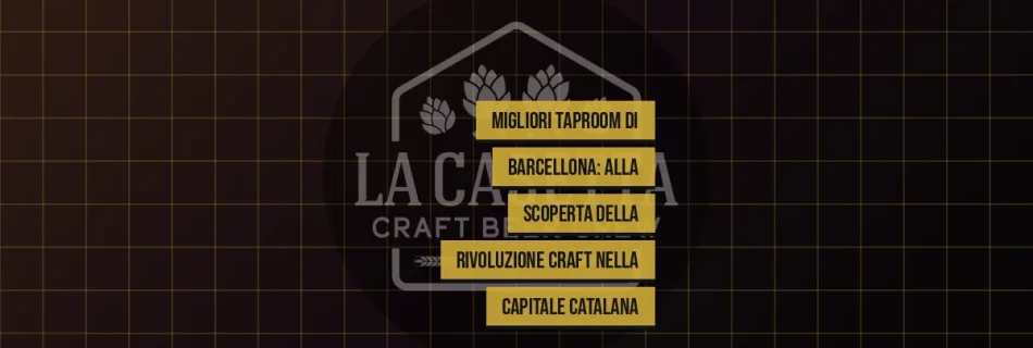 Migliori Taproom di Barcellona: Alla Scoperta della Rivoluzione Craft nella Capitale Catalana
