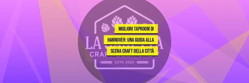 Migliori taproom di Hannover: una guida alla scena craft della città