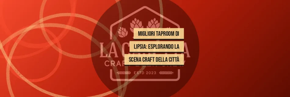 Migliori taproom di Lipsia: esplorando la scena craft della città