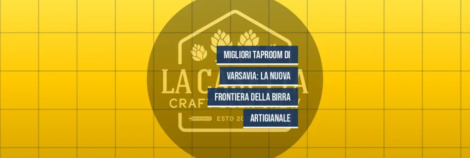 Migliori Taproom di Varsavia: La Nuova Frontiera della Birra Artigianale