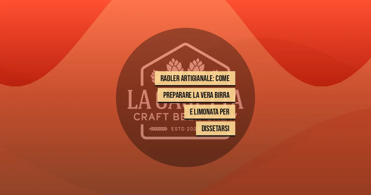 Radler artigianale: come preparare la vera birra e limonata per dissetarsi