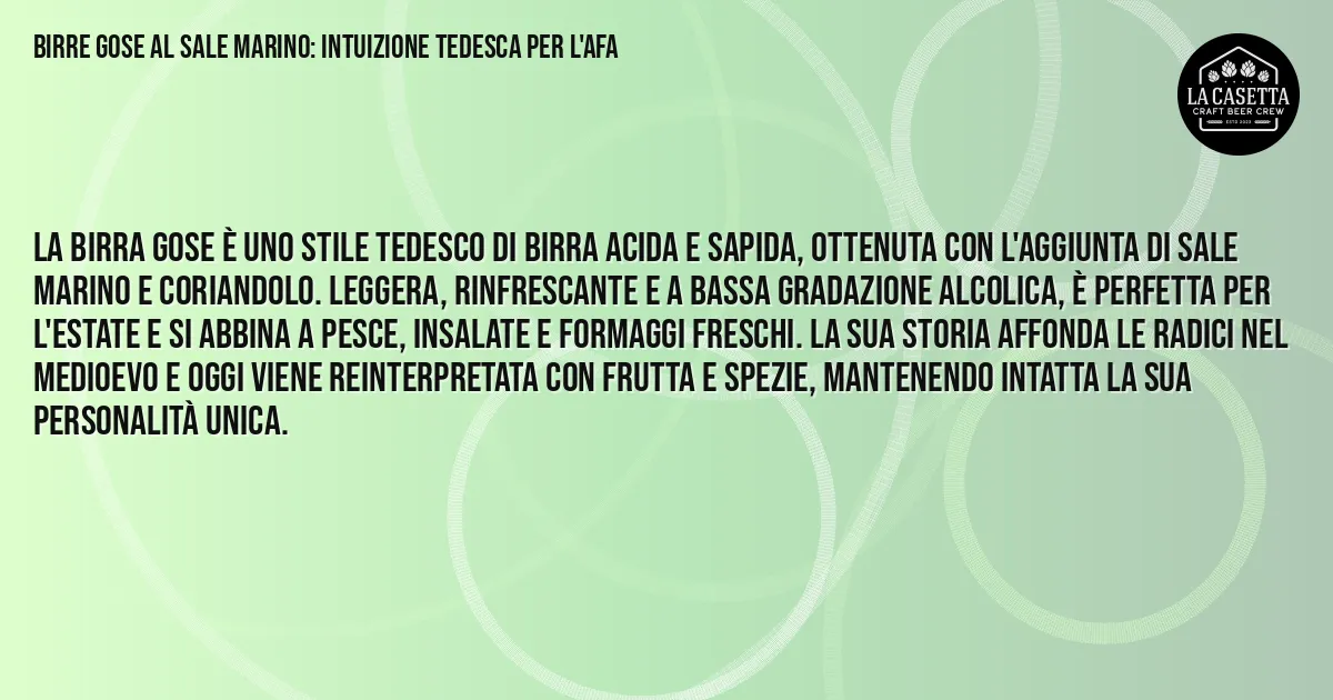 Sintesi TL;DR: Birre Gose al Sale Marino: Intuizione Tedesca per l'Afa Sintesi TL;DR: Birre Gose al Sale Marino: Intuizione Tedesca per l'Afa
