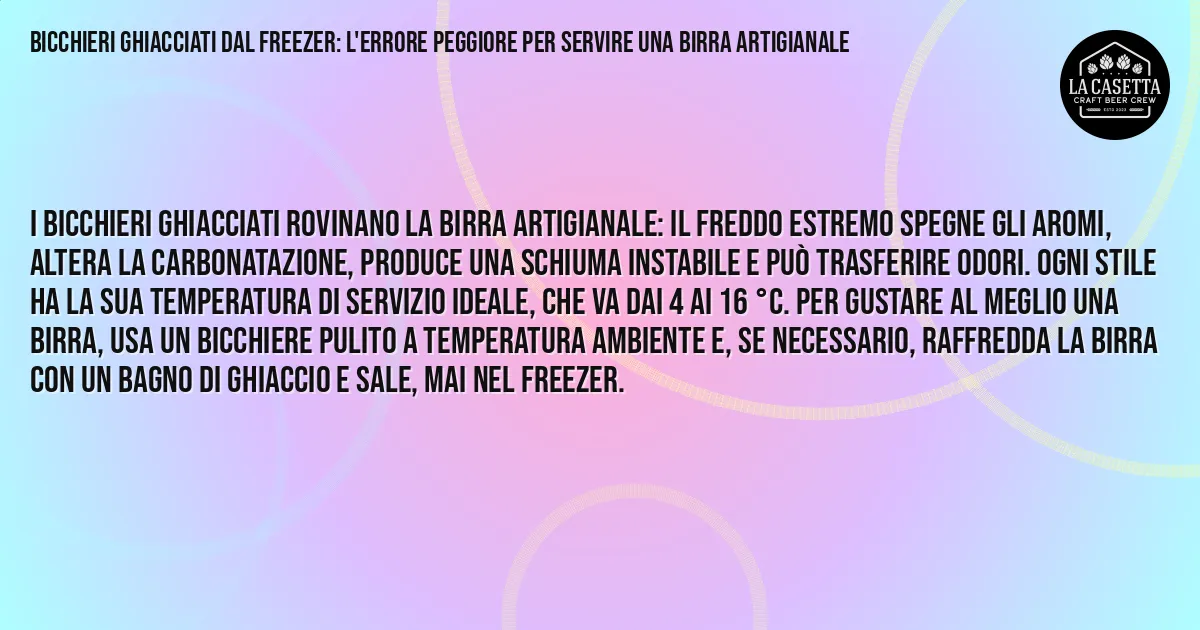 Sintesi TL;DR: Bicchieri Ghiacciati Dal Freezer: L'Errore Peggiore per Servire una Birra Artigianale Sintesi TL;DR: Bicchieri Ghiacciati Dal Freezer: L'Errore Peggiore per Servire una Birra Artigianale