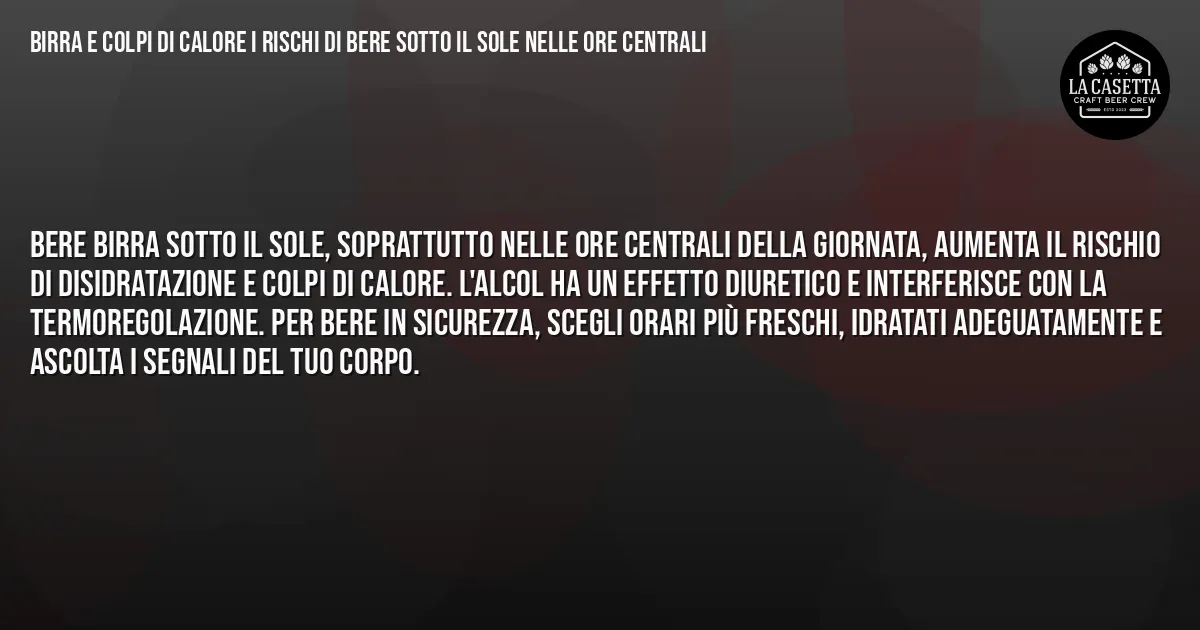 Sintesi TL;DR: Birra E Colpi Di Calore I Rischi Di Bere Sotto Il Sole Nelle Ore Centrali Sintesi TL;DR: Birra E Colpi Di Calore I Rischi Di Bere Sotto Il Sole Nelle Ore Centrali