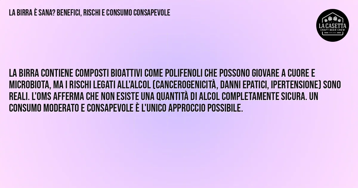 Sintesi TL;DR: La Birra È Sana? Benefici, Rischi e Consumo Consapevole Sintesi TL;DR: La Birra È Sana? Benefici, Rischi e Consumo Consapevole