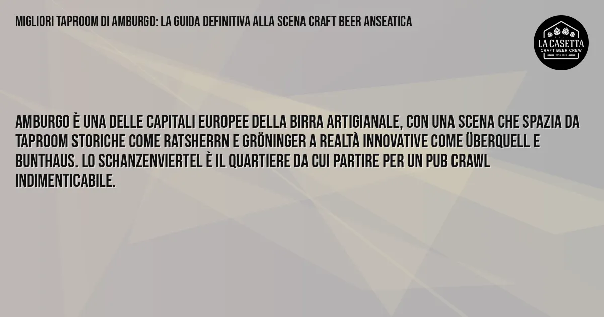 Sintesi TL;DR: Migliori Taproom di Amburgo: La Guida Definitiva alla Scena Craft Beer Anseatica Sintesi TL;DR: Migliori Taproom di Amburgo: La Guida Definitiva alla Scena Craft Beer Anseatica
