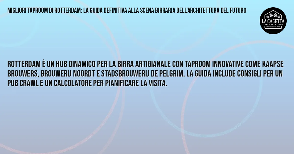 Sintesi TL;DR: Migliori taproom di Rotterdam: la guida definitiva alla scena birraria dell'architettura del futuro Sintesi TL;DR: Migliori taproom di Rotterdam: la guida definitiva alla scena birraria dell'architettura del futuro