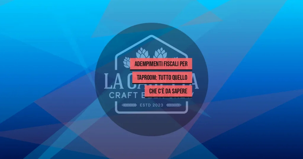 Adempimenti Fiscali per Taproom: Tutto Quello che c’è da Sapere
