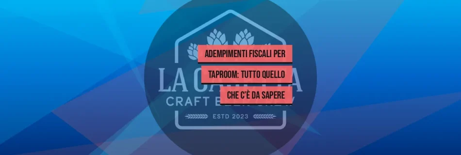 Adempimenti Fiscali per Taproom: Tutto Quello che c’è da Sapere