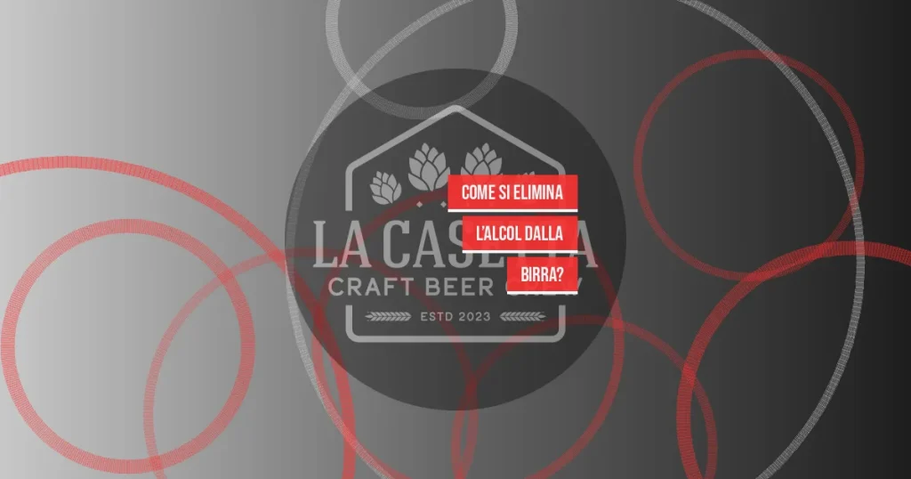 Come Si Elimina l’Alcol dalla Birra?