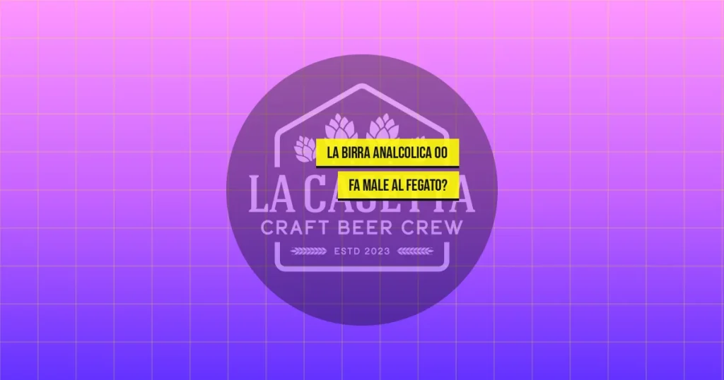 La Birra Analcolica 00 fa Male al Fegato?