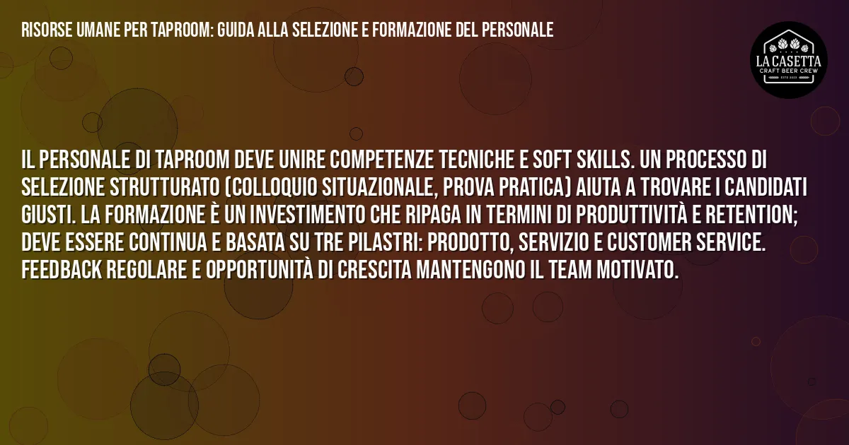 Sintesi TL;DR: Risorse Umane per Taproom: Guida alla Selezione e Formazione del Personale Sintesi TL;DR: Risorse Umane per Taproom: Guida alla Selezione e Formazione del Personale