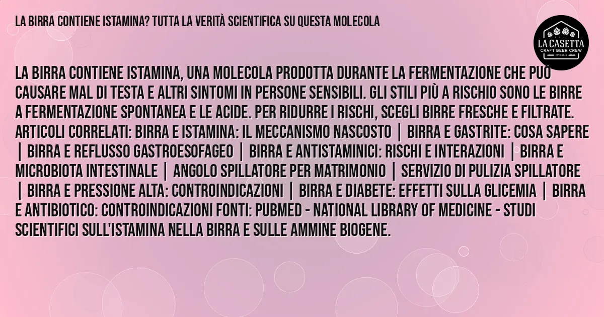 Sintesi TL;DR: La Birra Contiene Istamina? Tutta la Verità Scientifica su Questa Molecola Sintesi TL;DR: La Birra Contiene Istamina? Tutta la Verità Scientifica su Questa Molecola