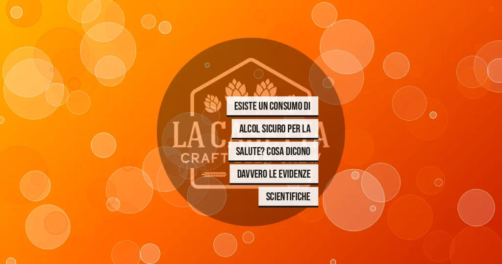 Esiste un Consumo di Alcol Sicuro per la Salute? Cosa Dicono Davvero le Evidenze Scientifiche