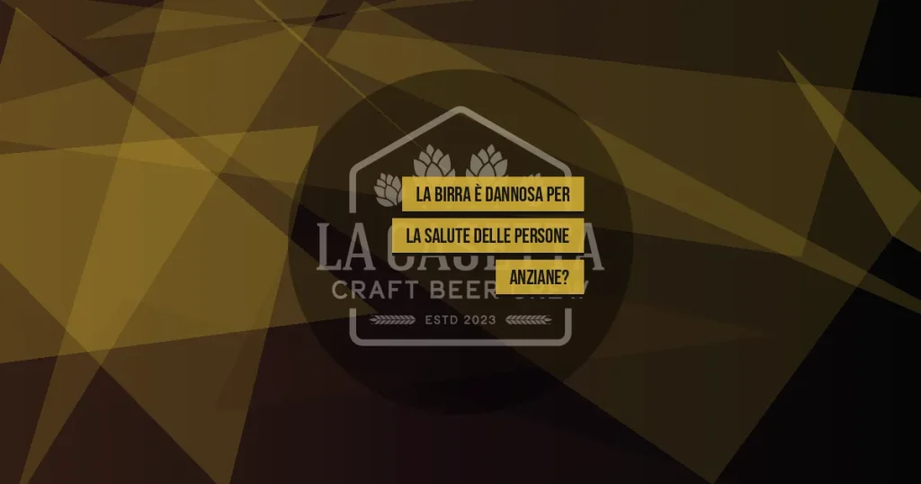 La Birra È Dannosa per la Salute delle Persone Anziane?