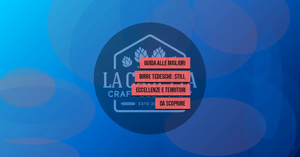 Guida alle migliori birre tedesche: stili, eccellenze e territori da scoprire
