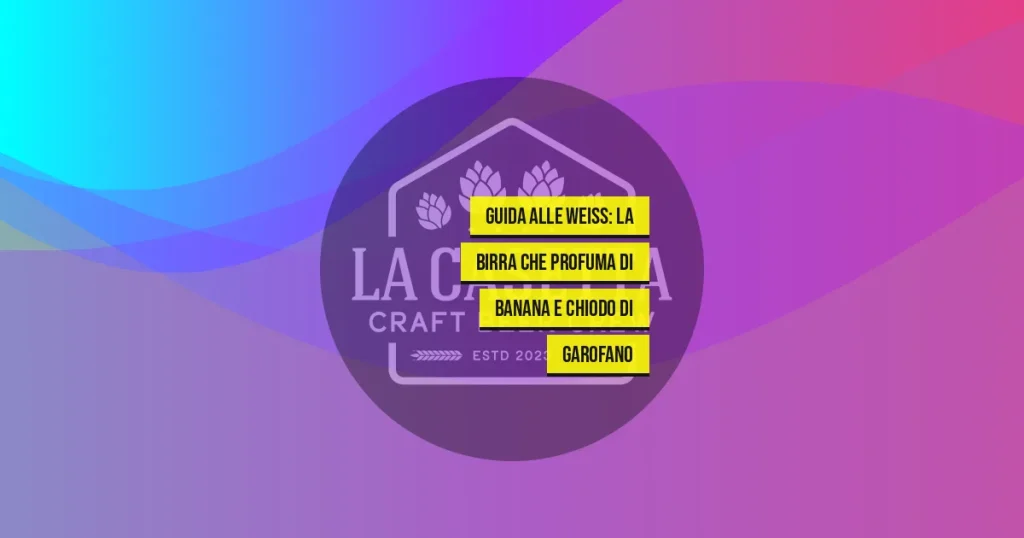 Guida alle Weiss: la Birra che Profuma di Banana e Chiodo di Garofano