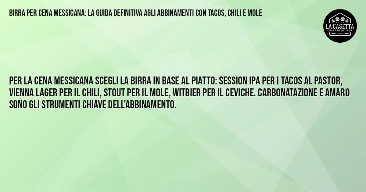 Sintesi TL;DR: Birra Per Cena Messicana: La Guida Definitiva Agli Abbinamenti Con Tacos, Chili E Mole Sintesi TL;DR: Birra Per Cena Messicana: La Guida Definitiva Agli Abbinamenti Con Tacos, Chili E Mole