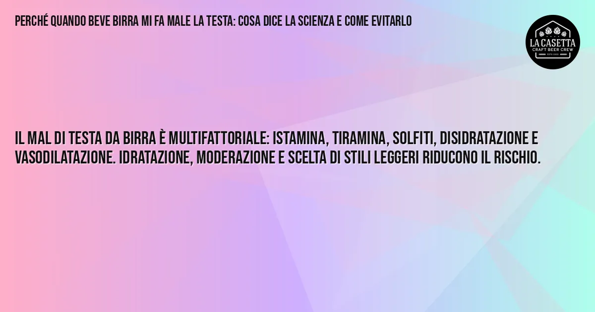 Sintesi TL;DR: Perché Quando Beve Birra Mi Fa Male la Testa: Cosa Dice la Scienza e Come Evitarlo Sintesi TL;DR: Perché Quando Beve Birra Mi Fa Male la Testa: Cosa Dice la Scienza e Come Evitarlo